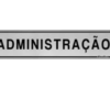 PLACA 100BV ADMINISTRAÇÃO SINALIZE CINZA
